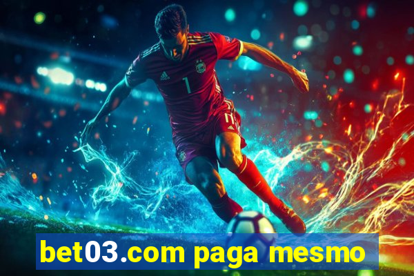 bet03.com paga mesmo